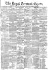 Royal Cornwall Gazette Friday 09 August 1878 Page 1