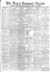 Royal Cornwall Gazette Friday 20 February 1880 Page 1
