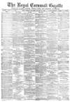 Royal Cornwall Gazette Friday 14 January 1881 Page 1