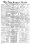 Royal Cornwall Gazette Friday 11 February 1881 Page 1