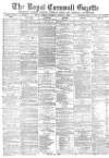 Royal Cornwall Gazette Friday 11 March 1881 Page 1