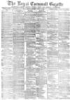Royal Cornwall Gazette Friday 08 April 1881 Page 1