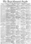 Royal Cornwall Gazette Friday 22 July 1881 Page 1