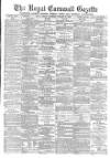 Royal Cornwall Gazette Friday 21 October 1881 Page 1