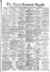 Royal Cornwall Gazette Friday 03 March 1882 Page 1