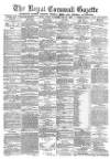 Royal Cornwall Gazette Friday 30 June 1882 Page 1