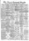 Royal Cornwall Gazette Friday 08 December 1882 Page 1