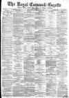 Royal Cornwall Gazette Friday 02 May 1884 Page 1