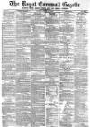 Royal Cornwall Gazette Friday 17 June 1887 Page 1