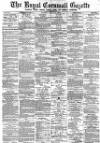 Royal Cornwall Gazette Friday 22 July 1887 Page 1