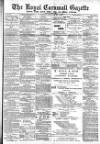 Royal Cornwall Gazette Friday 27 January 1888 Page 1