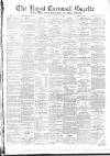 Royal Cornwall Gazette Thursday 18 July 1889 Page 1