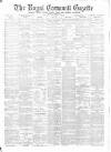 Royal Cornwall Gazette Thursday 01 August 1889 Page 1