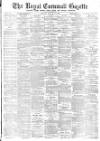 Royal Cornwall Gazette Thursday 06 March 1890 Page 1