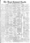 Royal Cornwall Gazette Thursday 20 March 1890 Page 1