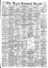 Royal Cornwall Gazette Thursday 14 May 1891 Page 1