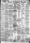 Royal Cornwall Gazette Thursday 18 February 1892 Page 1