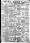 Royal Cornwall Gazette Thursday 05 May 1892 Page 1