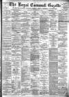 Royal Cornwall Gazette Thursday 03 November 1892 Page 1