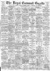 Royal Cornwall Gazette Thursday 07 June 1894 Page 1