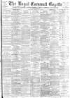 Royal Cornwall Gazette Thursday 16 August 1894 Page 1