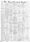 Royal Cornwall Gazette Thursday 01 November 1894 Page 1
