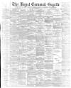 Royal Cornwall Gazette Thursday 04 August 1898 Page 1