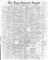 Royal Cornwall Gazette Thursday 08 September 1898 Page 1