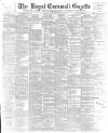 Royal Cornwall Gazette Thursday 15 September 1898 Page 1