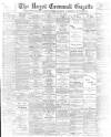 Royal Cornwall Gazette Thursday 20 October 1898 Page 1