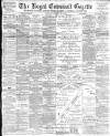 Royal Cornwall Gazette Thursday 12 January 1899 Page 1