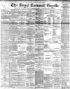 Royal Cornwall Gazette Thursday 02 February 1899 Page 1