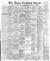 Royal Cornwall Gazette Thursday 01 June 1899 Page 1