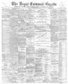 Royal Cornwall Gazette Thursday 25 January 1900 Page 1