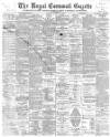 Royal Cornwall Gazette Thursday 08 March 1900 Page 1