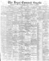 Royal Cornwall Gazette Thursday 10 May 1900 Page 1