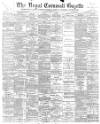 Royal Cornwall Gazette Thursday 31 May 1900 Page 1