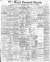 Royal Cornwall Gazette Thursday 05 July 1900 Page 1