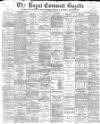 Royal Cornwall Gazette Thursday 12 July 1900 Page 1