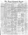 Royal Cornwall Gazette Thursday 16 August 1900 Page 1