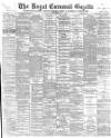 Royal Cornwall Gazette Thursday 06 September 1900 Page 1