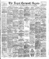 Royal Cornwall Gazette Thursday 18 July 1901 Page 1