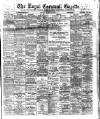 Royal Cornwall Gazette Thursday 20 April 1905 Page 1