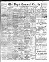 Royal Cornwall Gazette Thursday 02 April 1908 Page 1