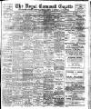Royal Cornwall Gazette Thursday 22 April 1909 Page 1