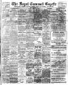 Royal Cornwall Gazette Thursday 29 April 1909 Page 1