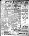 Royal Cornwall Gazette Thursday 01 July 1909 Page 1