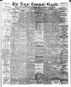 Royal Cornwall Gazette Thursday 22 July 1909 Page 1
