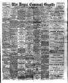 Royal Cornwall Gazette Thursday 21 April 1910 Page 1