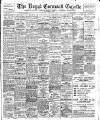 Royal Cornwall Gazette Thursday 02 March 1911 Page 1